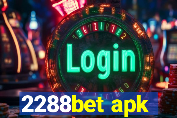 2288bet apk